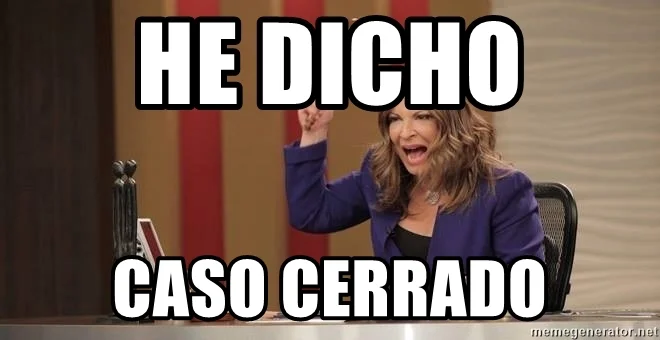 he-dicho-caso-cerrado.webp