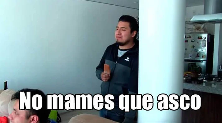 no-mames-que-asco01582499498(1).webp