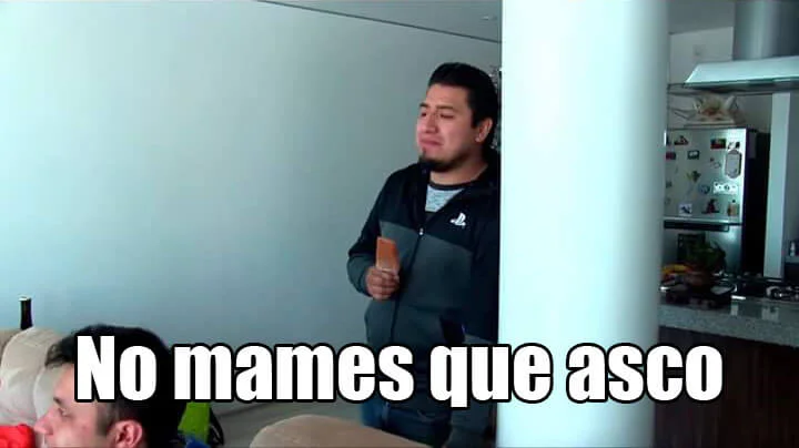 no-mames-que-asco21582499509.webp