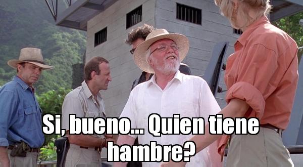 si-bueno-quien-tiene-hambre-meme-jurassic-park.jpg
